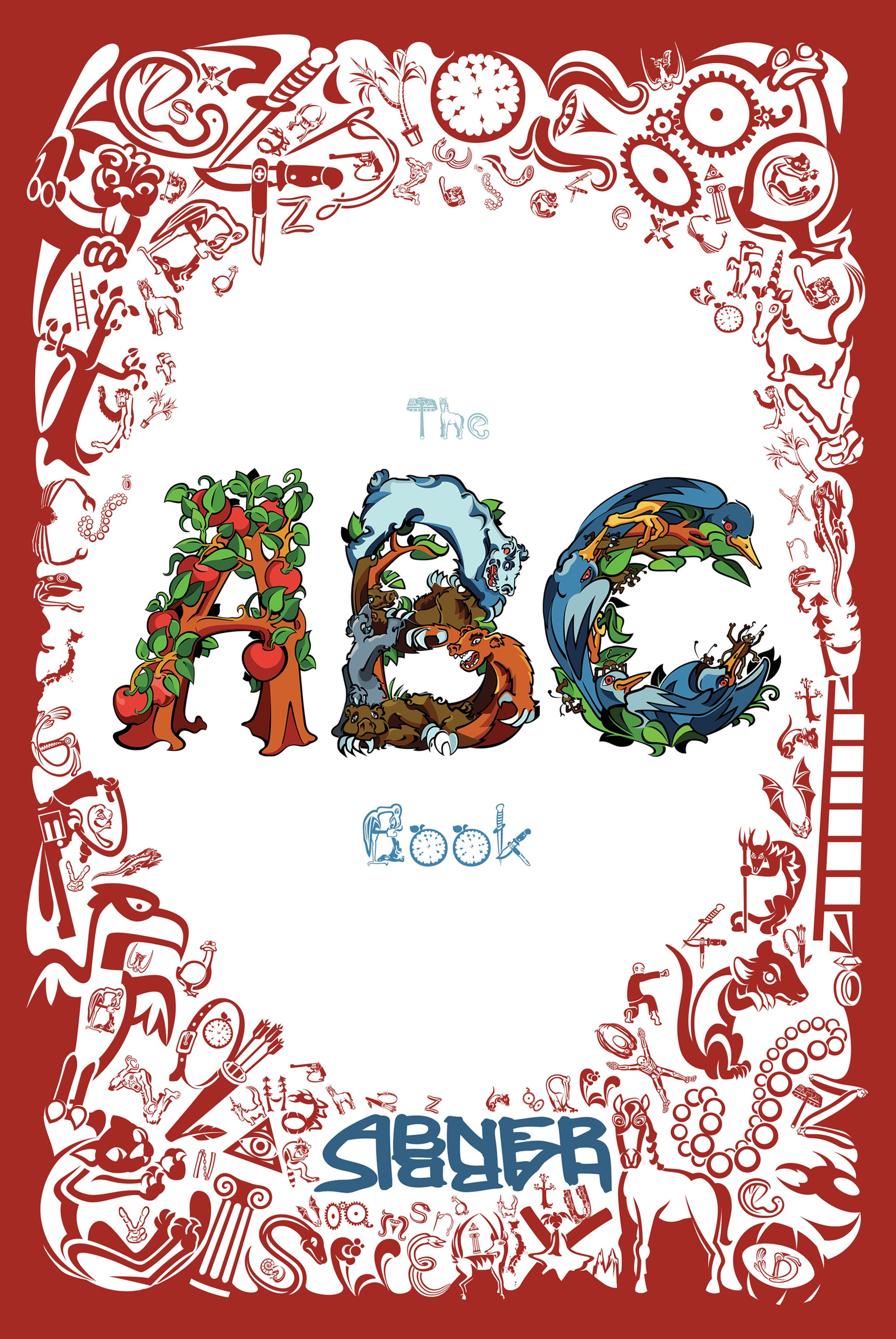 The cover of "The ABC Book" by Abner Harris. The central title features the letters "A," "B," and "C" rendered as complex, colorful illustrations of trees, animals, and birds. The white background is framed by a dense border of red-and-white silhouettes depicting various objects, creatures, and symbols. The author's name, "ABNER HARRIS," is featured at the bottom in a stylized blue font.